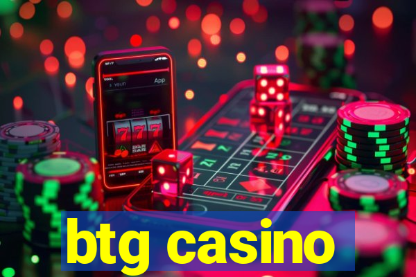 btg casino